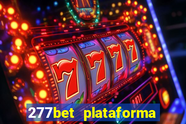 277bet plataforma de jogos